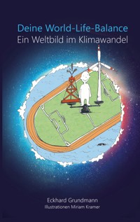Deine World-Life-Balance - Eckhard Grundmann - ebook