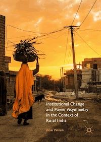 Institutional Change and Power Asymmetry in the Context of Rural India - Amar Patnaik - ebook