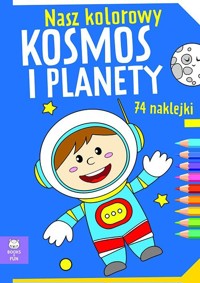 Nasz kolorowy Kosmos i planety -  - książka