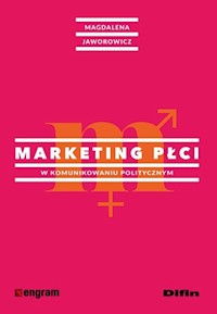 Marketing płci w komunikowaniu politycznym - Jaworowicz Magdalena - książka
