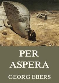 Per Aspera - Georg Ebers - ebook