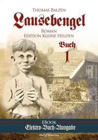 Abenteuerroman Lausebengel von Thomas Balzen - Thomas Balzen - ebook