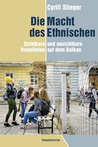 Die Macht des Ethnischen - Cyrill Stieger - ebook