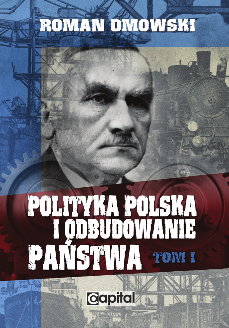 Okładka:Polityka polska i odbudowanie państwa tom 1 