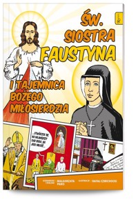 Święta Siostra Faustyna i tajemnica Bożego Miłosierdzia - Pabis Małgorzata - książka