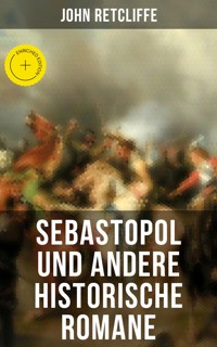 Sebastopol und andere historische Romane - John Retcliffe - ebook