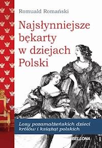 Najsłynniejsze Bękarty polskie - Romański Romuald - ebook