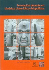 Formación docente en bioética, biojurídica y biopolítica - Jairo Ricardo Pinilla González - ebook