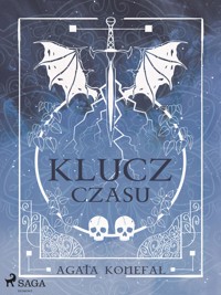 Klucz Czasu. Saga Niebios i Otchłani tom 2 - Konefał Agata - ebook