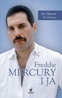Freddie Mercury i ja - Hutton Jim - ebook + książka