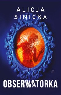 Obserwatorka - Alicja Sinicka - książka