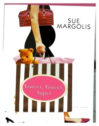 Gucci, Gucci, łapci - Sue Margolin - ebook