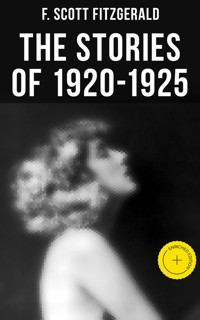 FITZGERALD: The Stories of 1920-1925 - F. Scott Fitzgerald - ebook
