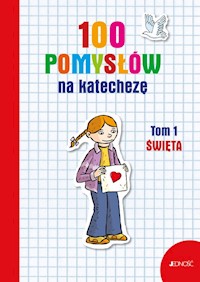 100 pomysłów na katechezę Tom 1 Święta - Vecchini Silvia - książka