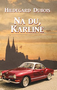 Na du, Karline - Hildegard Dubois - ebook
