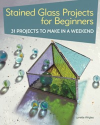 Stained Glass Projects for Beginners - Lynette Wrigley - ebook
