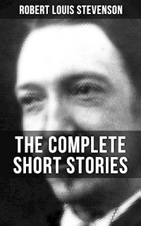 THE COMPLETE SHORT STORIES OF R. L. STEVENSON - Robert Louis Stevenson - ebook
