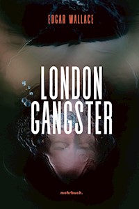 Gangster in London - Edgar Wallace - ebook