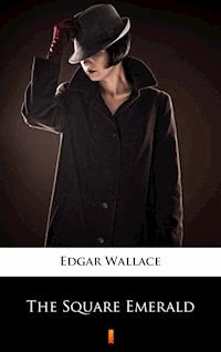 The Square Emerald - Edgar Wallace - ebook