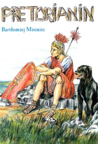 Pretorianin - Bartłomiej Misiniec - ebook