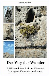 Der Weg der Wunder - Franz Roither - ebook