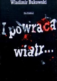 I powraca wiatr... - Władimir Bukowski - ebook
