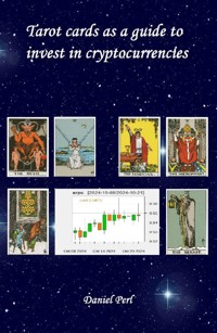 Tarot cards as a guide to invest in cryptocurrencies - Daniel Perl - ebook
