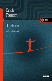 O sztuce istnienia - Erich Fromm - książka