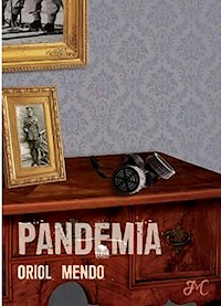 Pandemia. Bienvenidos al Nuevo Orden Mundial - Oriol Mendo. - ebook