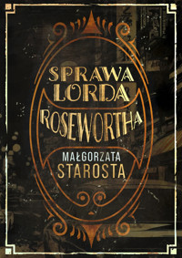 Sprawa lorda Rosewortha - Małgorzata Starosta - ebook + audiobook + książka