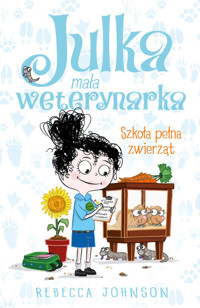 Julka mała weterynarka Tom 8 Szkoła pełna zwierząt - Johnson Rebecca - książka