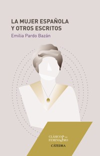La mujer española y otros escritos - Émilia Pardo Bazan - ebook