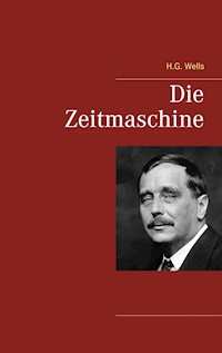 Die Zeitmaschine - H G Wells - ebook