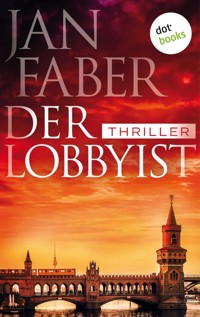 Der Lobbyist - Jan Faber - ebook