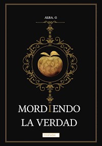 Mordiendo la verdad - Alba G - ebook