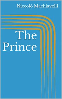 The Prince - Machiavelli Niccolo - ebook