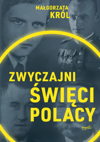 Zwyczajni święci Polacy - Małgorzata Król - ebook + książka