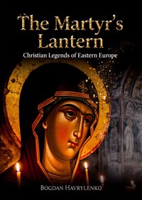 The Martyr's Lantern - Bogdan Havrylenko - ebook