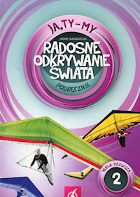 Ja Ty My 1 Radosne odkrywanie świata Podręcznik Część 2 - Białobrzeska Joanna - książka