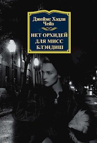 Нет орхидей для мисс Блэндиш - Джеймс Хэдли Чейз - ebook