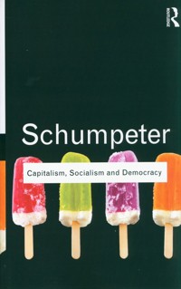 Capitalism, Socialism and Democracy - Schumpeter Joseph A. - książka