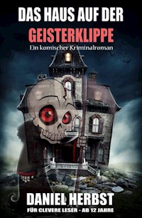 Das Haus auf der Geisterklippe - Daniel Herbst - ebook