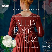 Aleja Białych Róż - Renata Czarnecka - ebook + audiobook + książka