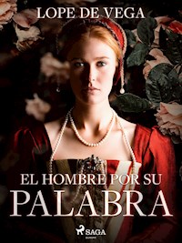 El hombre por su palabra - Lope de Vega - ebook