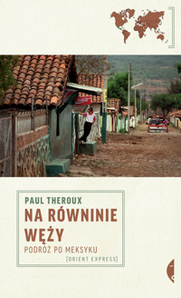 Na równinie węży. Podróż po Meksyku - Theroux Paul - ebook + książka