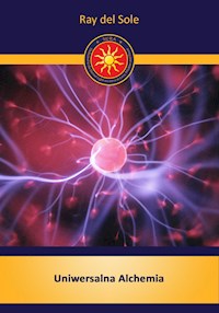 Uniwersalna Alchemia - Ray del Sole - ebook
