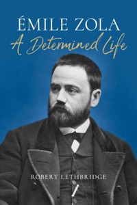 Emile Zola A Determined Life - Lethbridge Robert - książka