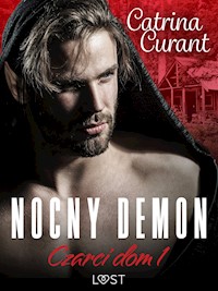 Czarci dom 1: Nocny demon – seria erotyczna - Catrina Curant - ebook + audiobook