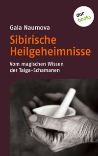 Sibirische Heilgeheimnisse - Gala Naumova - ebook