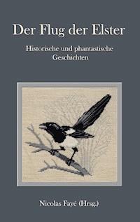 Der Flug der Elster -  - ebook